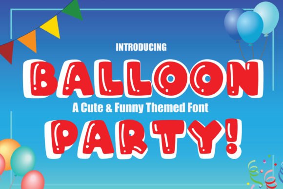 Balloon Party! Font - Featured Image