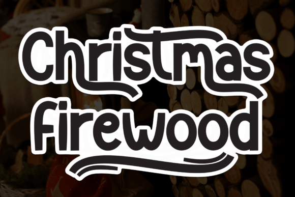 Christmas Firewood Font - Featured Image