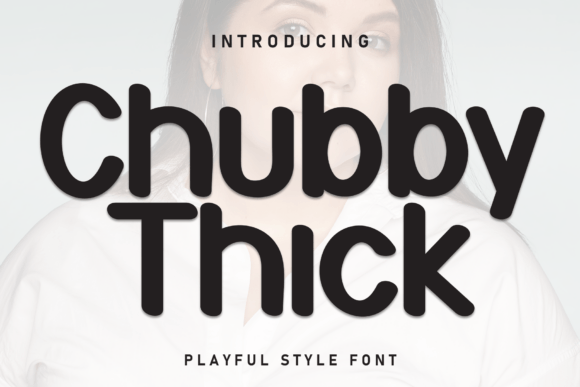 Chubby Thick Font - Featured Image