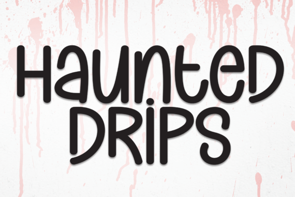 Haunted Drips Font - Featured Image
