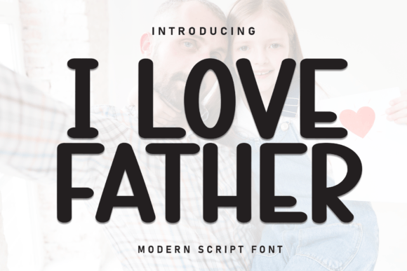 I Love Father Font - Featured Image
