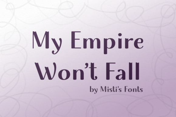 My Empire Won't Fall Font - Featured Image