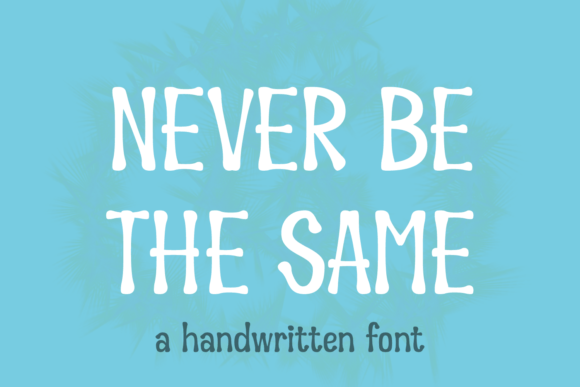 Never Be the Same Font - Featured Image