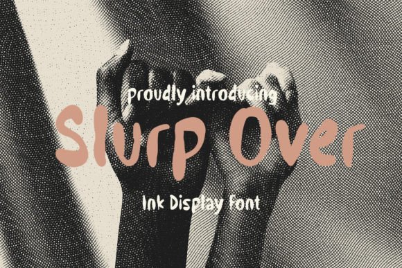 Slurp over Font - Featured Image